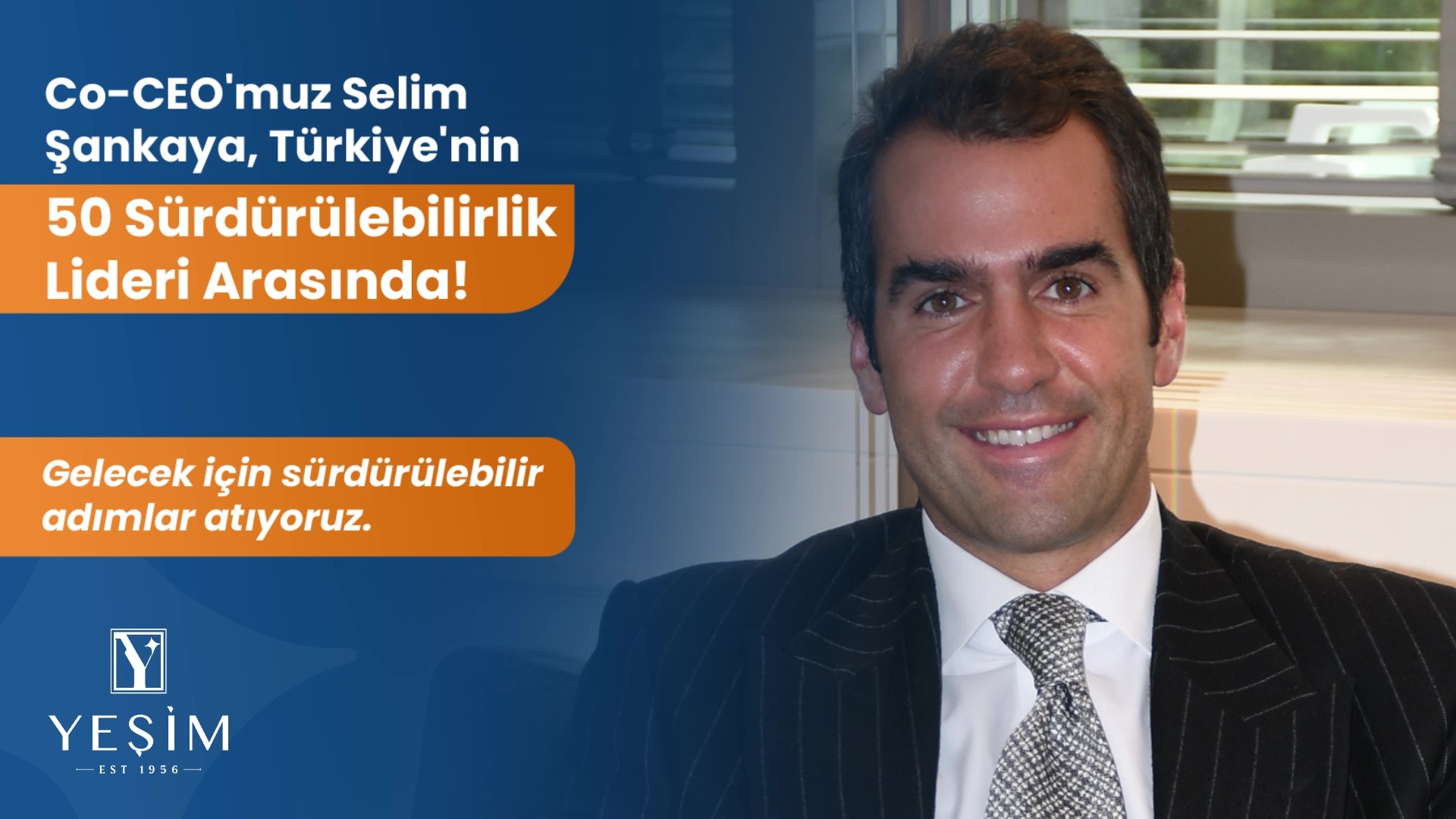 Yeşim Group Co-CEO Selim Şankaya named among Türkiye's "50 Sustainability Leaders"!